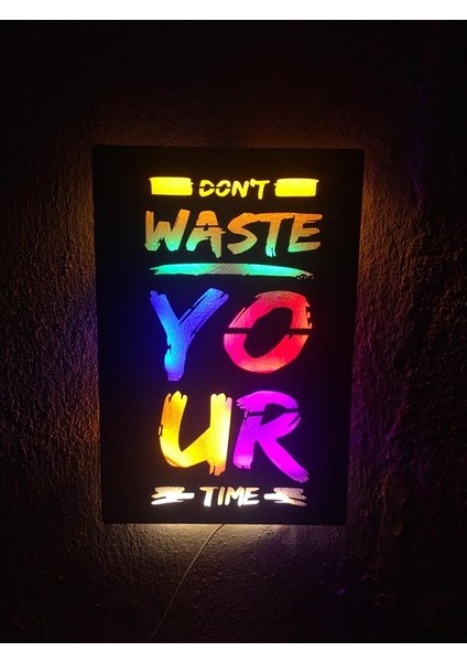 Dont Waste Your Time LED Işıklı Ahşap Tablo 50X36CM