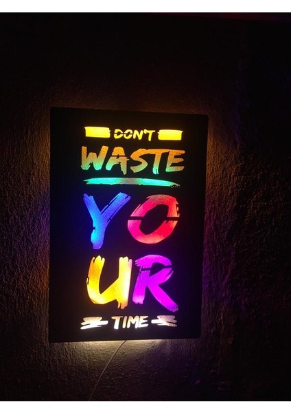 Dont Waste Your Time LED Işıklı Ahşap Tablo 50X36CM
