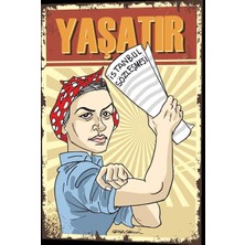 Hayat Poster Istanbul Sözleşmesi Yaşatır We Can Do It Tarz Retro Vintage Ahşap Poster