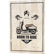 Hayat Poster Klasik Motor Born To Ride Ahşap Desenli Retro Vintage Ahşap Poster