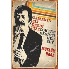 Hayat Poster Müslüm Gürses Zamanın Eli Değdi Bize Çoktan Değişti Her Şey Retro Ahşap Poster