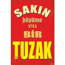 Hayat Poster Sakın Büyüme Bu Bir Tuzak Duvar Yazııları Retro Ahşap Poster