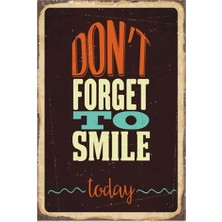 Hayat Poster Dont Forget To Smile Today Retro Vintage Ahşap Poster