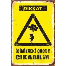 Hayat Poster Dikkat Içimizdeki Çocuk Çıkabilir Retro Vintage Ahşap Poster