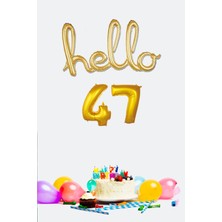 Pekshop 47 Yaş Doğum Günü Balonları - Hello 47 El Yazısı Gold Renk Folyo Balon