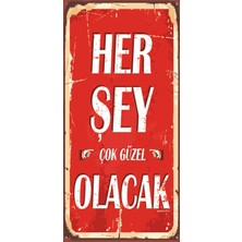 Hayat Poster Mini Retro Ahşap Poster Her Şey Çok Güzel Olacak 10 cm x 20 cm 3 mm MDF Malzemeden
