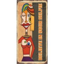 Hayat Poster Believe In Your Selfie(10 cm x 20 Cm)  Mini Retro Ahşap Poster