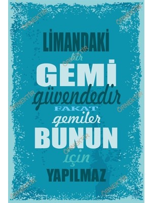 Hayat Poster Limandaki Bir Gemi Güvendedir Ama Gemiler Bunun Için Yapılmaz Duvar Yazıları Retro Ahşap Poster
