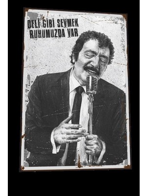 Hayat Poster Müslüm Gürses Deli Gibi Sevmek Ruhumuzda Var Retro Ahşap Poster 817