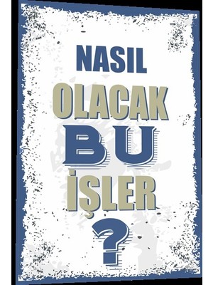 Hayat Poster Duvar Yazıları Nasıl Olacak Bu Işler Retro Ahşap Poster 797