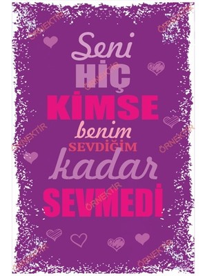 Hayat Poster Seni Hiç Kimse Benim Sevdiğim Kadar Sevmedi Duvar Yazıları Retro Ahşap Poster