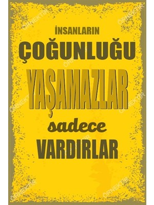 Hayat Poster Insanların Çoğunluğu Yaşamazlar Sadece Vardırlar Duvar Yazıları Retro Ahşap Poster