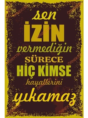 Hayat Poster Sen Izin Vermediğin Sürecek Hiç Kimse Hayallerini Yıkamaz Duvar Yazıları Retro Ahşap Poster