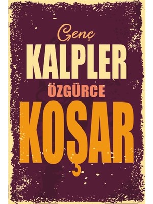 Hayat Poster Genç Kalpler Özgürce Koşar Duvar Yazıları Retro Ahşap Poster