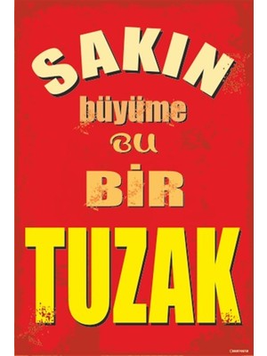 Hayat Poster Sakın Büyüme Bu Bir Tuzak Duvar Yazııları Retro Ahşap Poster