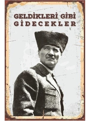 Hayat Poster Geldikleri Gibi Gidecekler Atatürk Retro Vintage Ahşap Poster