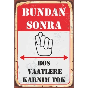 Hayat Poster Bundan Sonra Boş Vaatlere Karnım Tok Duvar Yazıları Komik Sözler Retro Vintage Ahşap Poster