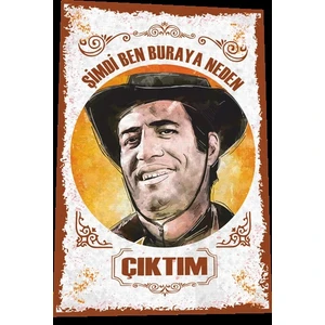 Hayat Poster Kemal Sunal Şimdi Ben Buraya Niye Çıktım Yeşilçam Türk Sineması Replikler Retro Ahşap Poster