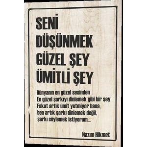 Hayat Poster Seni Düşünmek Güzel Şey Ümitli Şey Nazım Hikmet Şiiri Ahşap Desenli Retro Vintage Ahşap Poster