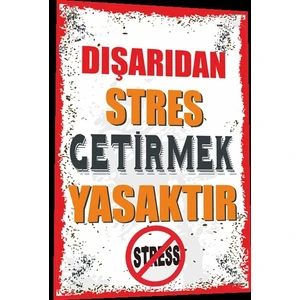 Hayat Poster Duvar Yazıları Dışarıdan Stres Getirmek Yasaktır Retro Ahşap Poster 802