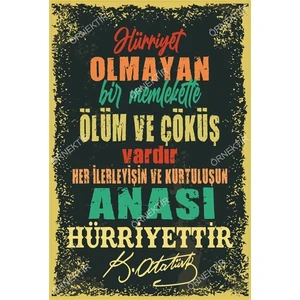 Hayat Poster Hürriyet Olmayan Bir Memlekette Ölüm ve Çöküş Vardır Atatürk Duvar Yazıları Retro Ahşap Poster