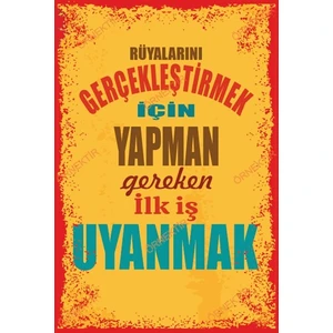 Hayat Poster Rüyalarını Gerçekleştirmek Için Yapman Gereken Ilk Iş Uyanmak Duvar Yazıları Retro Ahşap Poster