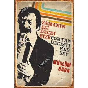 Hayat Poster Müslüm Gürses Zamanın Eli Değdi Bize Çoktan Değişti Her Şey Retro Ahşap Poster