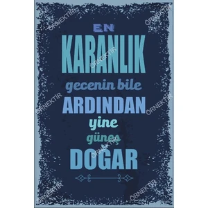 Hayat Poster En Karanlık Gecenin Bile Ardından Yine Güneş Doğar Duvar Yazıları Retro Ahşap Poster