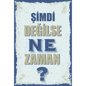 Hayat Poster Şimdi Değilse Ne Zaman Duvar Yazıları Retro Ahşap Poster
