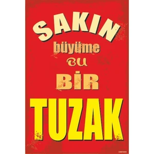Hayat Poster Sakın Büyüme Bu Bir Tuzak Duvar Yazııları Retro Ahşap Poster
