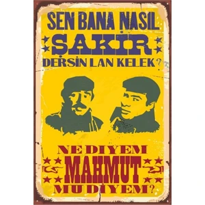 Hayat Poster Sen Bana Nasıl Şakir Dersin Yeşilçam Retro Vintage Ahşap Poster