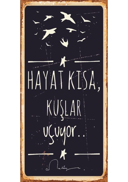 Hayat Kısa Kuşlar Uçuyor Cemal Süreya (10 cm x 20 Cm) Mini Retro Ahşap Poster