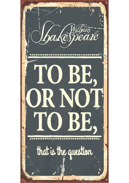 To Be Ornot Tobe Olmak Ya Da Olmamak (10 cm x 20 Cm) Mini Retro Ahşap Poster