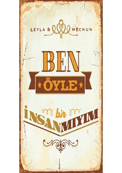 Ben Öyle Bir Insan Mıyım Leyla ile Mecnun Mini (10 cm x 20 Cm) Retro Ahşap Poster