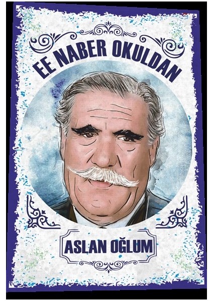Hulusi Kentmen Naber Okuldan Benim Aslan Oğlum Yeşilçam Türk Sineması Replikler Retro Ahşap Poster fiyatları