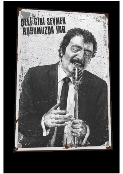 Hayat Poster Müslüm Gürses Deli Gibi Sevmek Ruhumuzda Var Retro Ahşap Poster 817