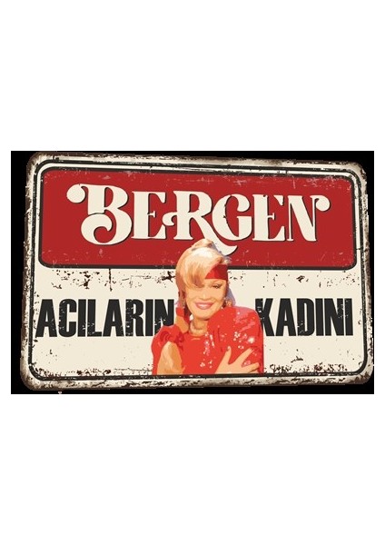 Bergen Acıların Kadını-6 Plaka Tarz Arabeskin Kraliçeleri Serisi Retro Vintage Ahşap Poster fiyatları