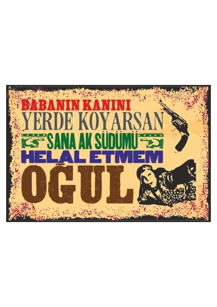 Aliye Rona Babanın Kanını Yerde Koyma Oğlum Yeşilçam Replikleri Retro Ahşap Poster