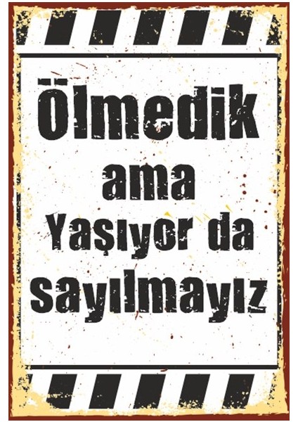 Ölmedik Ama Yaşıyor Da Sayılmayız Duvar Yazısı Retro Ahşap Poster 766 fiyatları