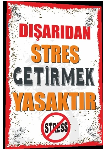 Hayat Poster Duvar Yazıları Dışarıdan Stres Getirmek Yasaktır Retro Ahşap Poster 802