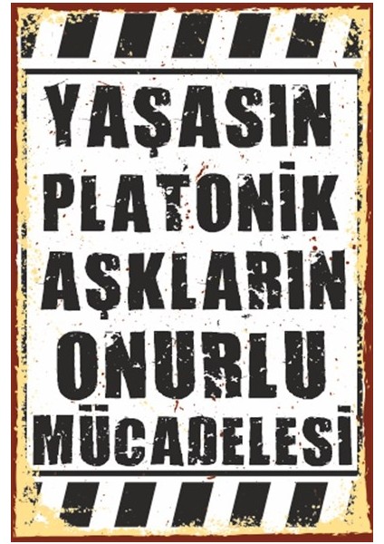 Yaşasın Platonik Aşkların Onurlu Mücadelesi Duvar Yazısı Retro Ahşap Poster 761