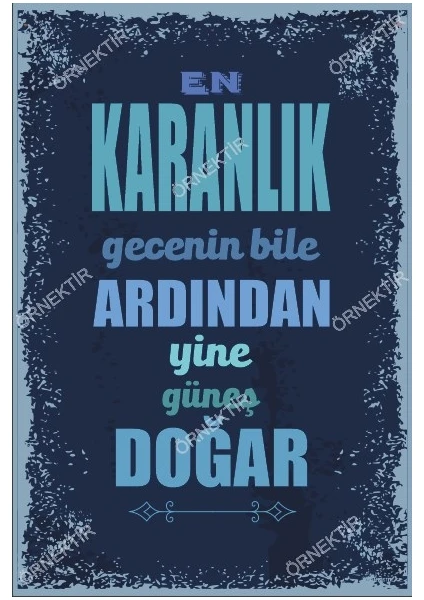 Hayat Poster En Karanlık Gecenin Bile Ardından Yine Güneş Doğar Duvar Yazıları Retro Ahşap Poster