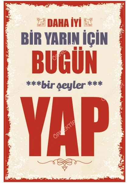 Hayat Poster Daha Iyi Bir Yarın Için Bugün Bir Şeyler Yap Duvar Yazıları Retro Ahşap Poster