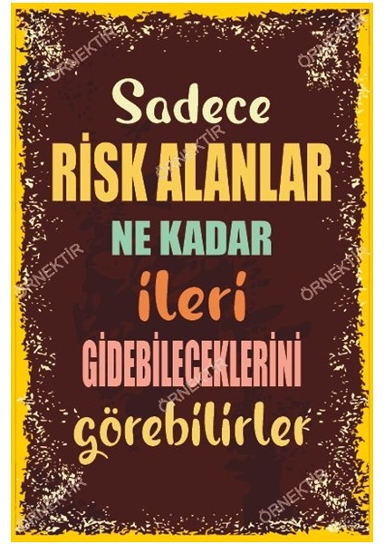 Sadece Risk Alanlar Ne Kadar Ileri Gidebileceklerini Görebilirler Duvar Yazıları Retro Ahşap Poster fiyatları