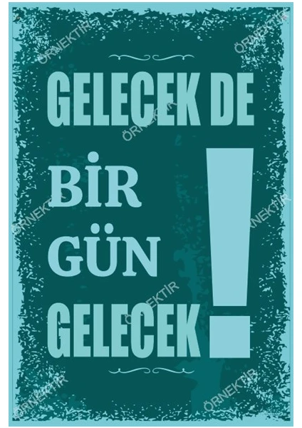 Hayat Poster Gelecek De Bir Gün Gelecek Duvar Yazıları Retro Ahşap Poster