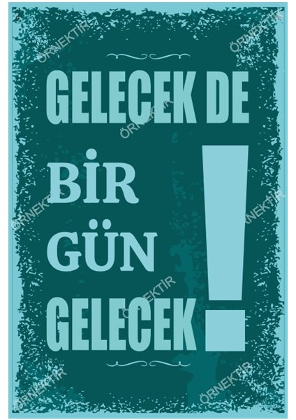 Gelecek De Bir Gün Gelecek Duvar Yazıları Retro Ahşap Poster