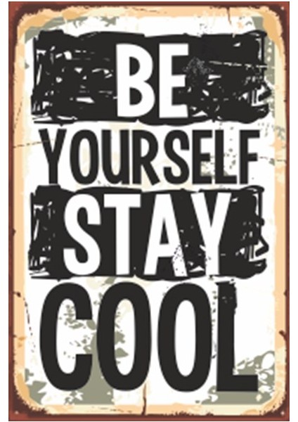 Be Your Self Stay Cool Retro Ahşap Poster 20X30 cm fiyatları