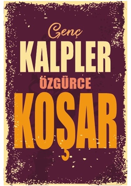 Genç Kalpler Özgürce Koşar Duvar Yazıları Retro Ahşap Poster