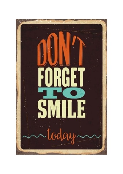 Dont Forget To Smile Today Retro Vintage Ahşap Poster