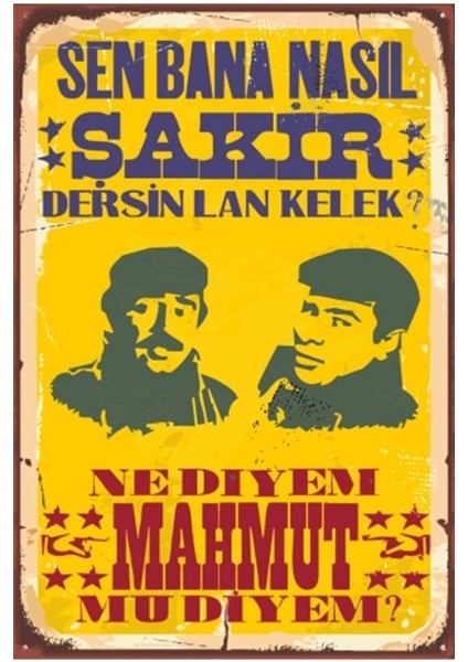 Sen Bana Nasıl Şakir Dersin Yeşilçam Retro Vintage Ahşap Poster
